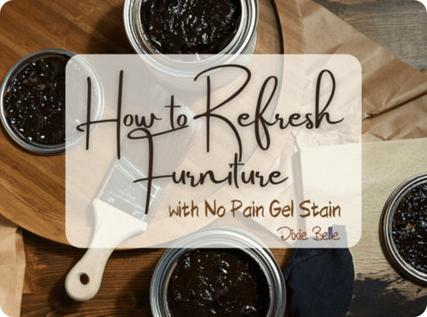 How to Refresh Furniture with No Pain Gel Stain