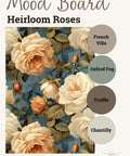 Mood board titled "Heirloom Roses" featuring large cream and peach roses with green leaves on a blue background, alongside four color swatches: French Villa, Oxford Fog, Truffle, and Chantilly.